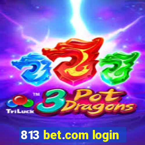 813 bet.com login